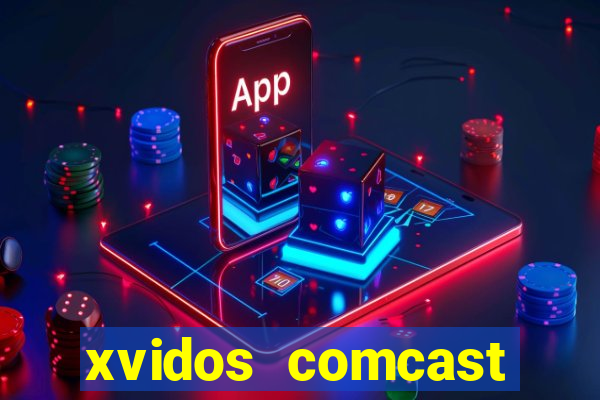 xvidos comcast xfinity customer service